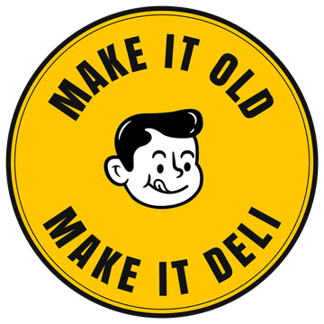 Make it Old. Make it Deli.